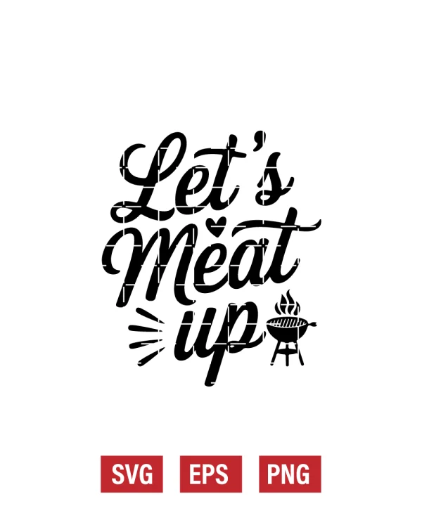 Let’s Meat Up Svg