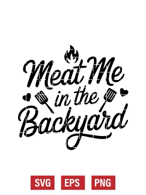Meat Me in the Backyard Svg