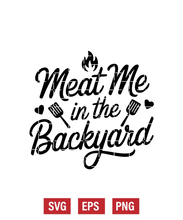 Meat Me in the Backyard Svg