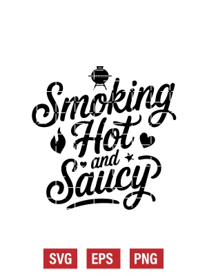 Smoking Hot and Saucy Svg