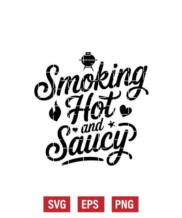 Smoking Hot and Saucy Svg