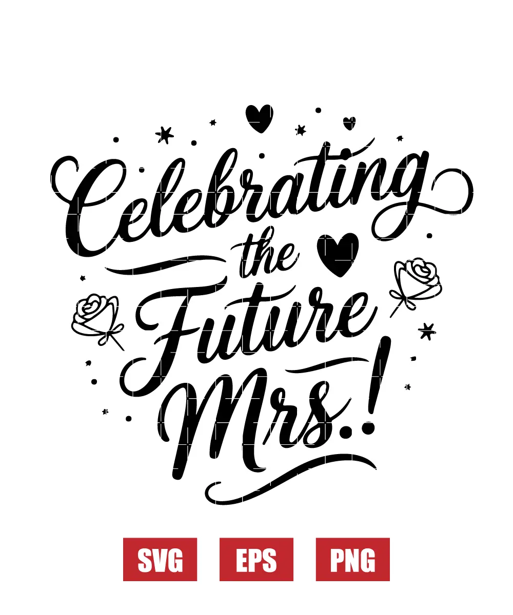 Celebrating the Future Mrs.! Svg