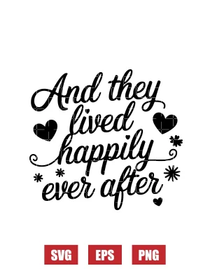 And They Lived Happily Ever After Svg