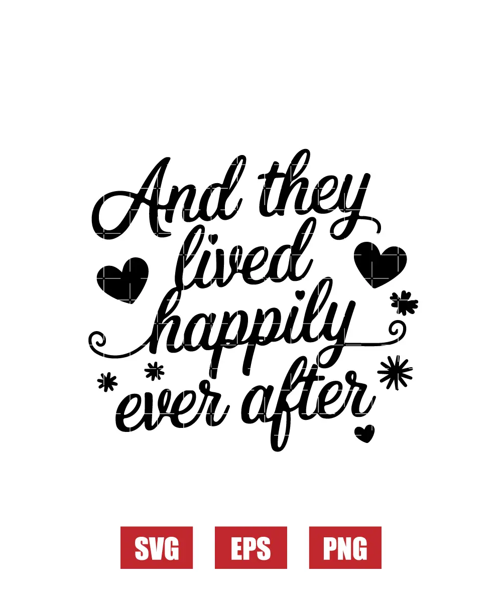 And They Lived Happily Ever After Svg