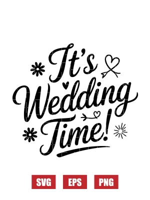 It's Wedding Time! Svg