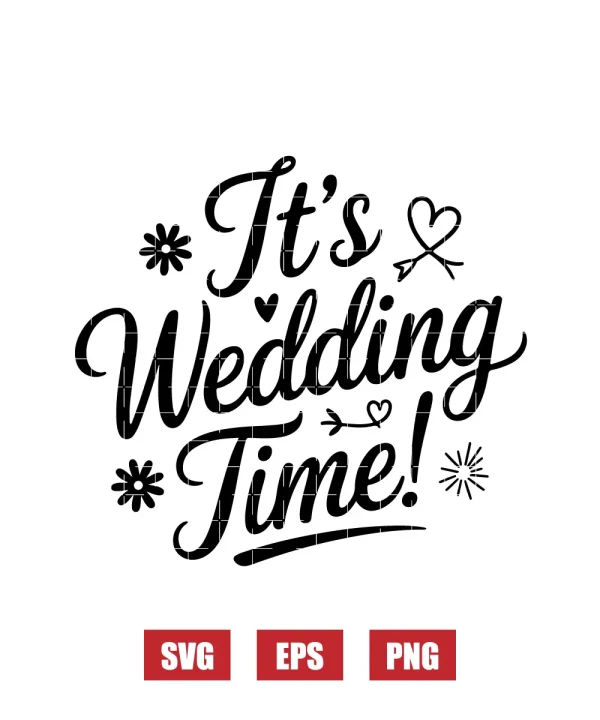 It's Wedding Time! Svg