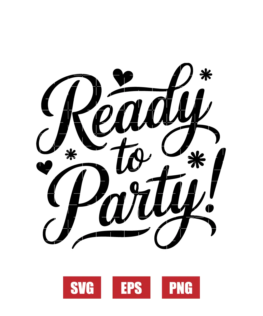 Ready to Party! Svg