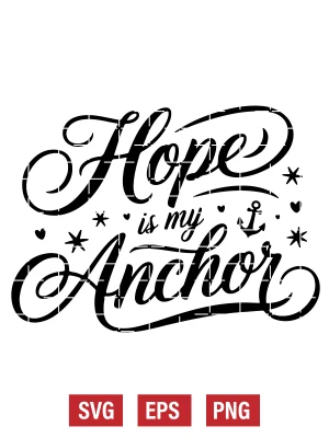 Hope is My Anchor Svg