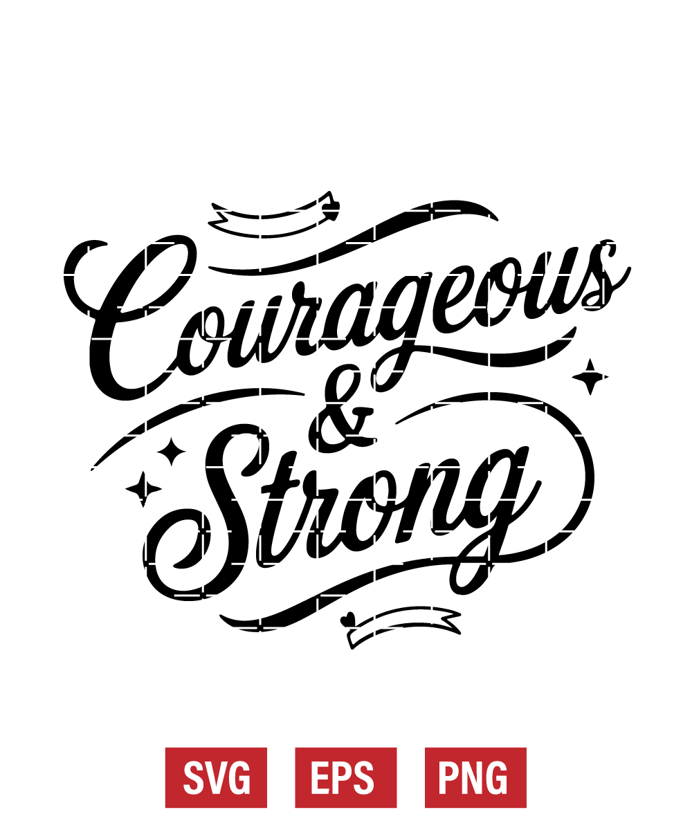 Courageous & Strong Svg