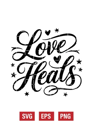 Love Heals Svg