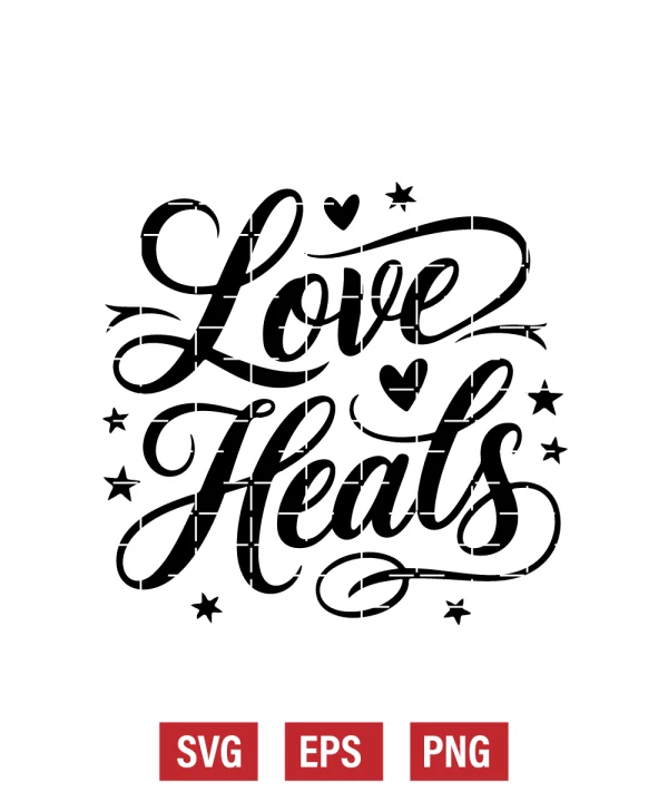 Love Heals Svg