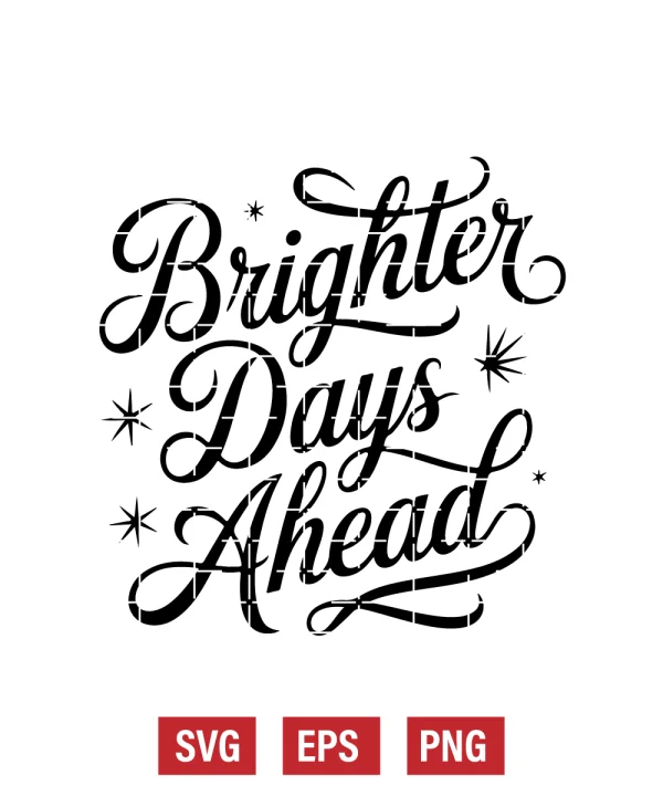 Brighter Days Ahead Svg