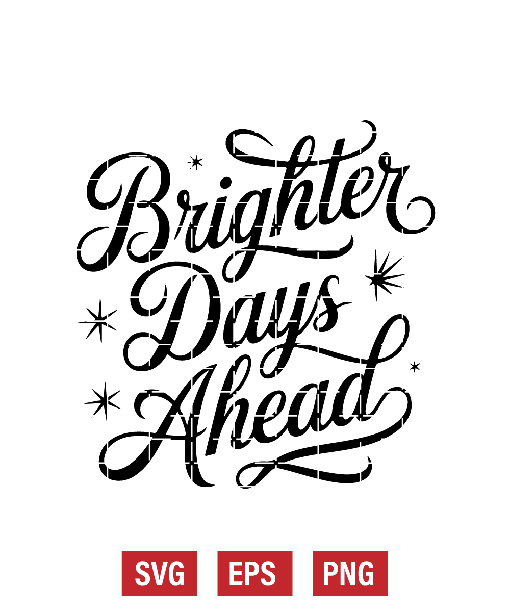 Brighter Days Ahead Svg