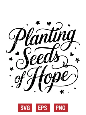 Planting Seeds of Hope Svg