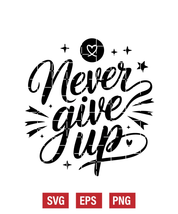 Never Give Up Svg