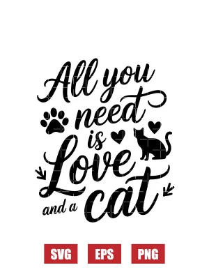 All You Need Is Love & A Cat Svg