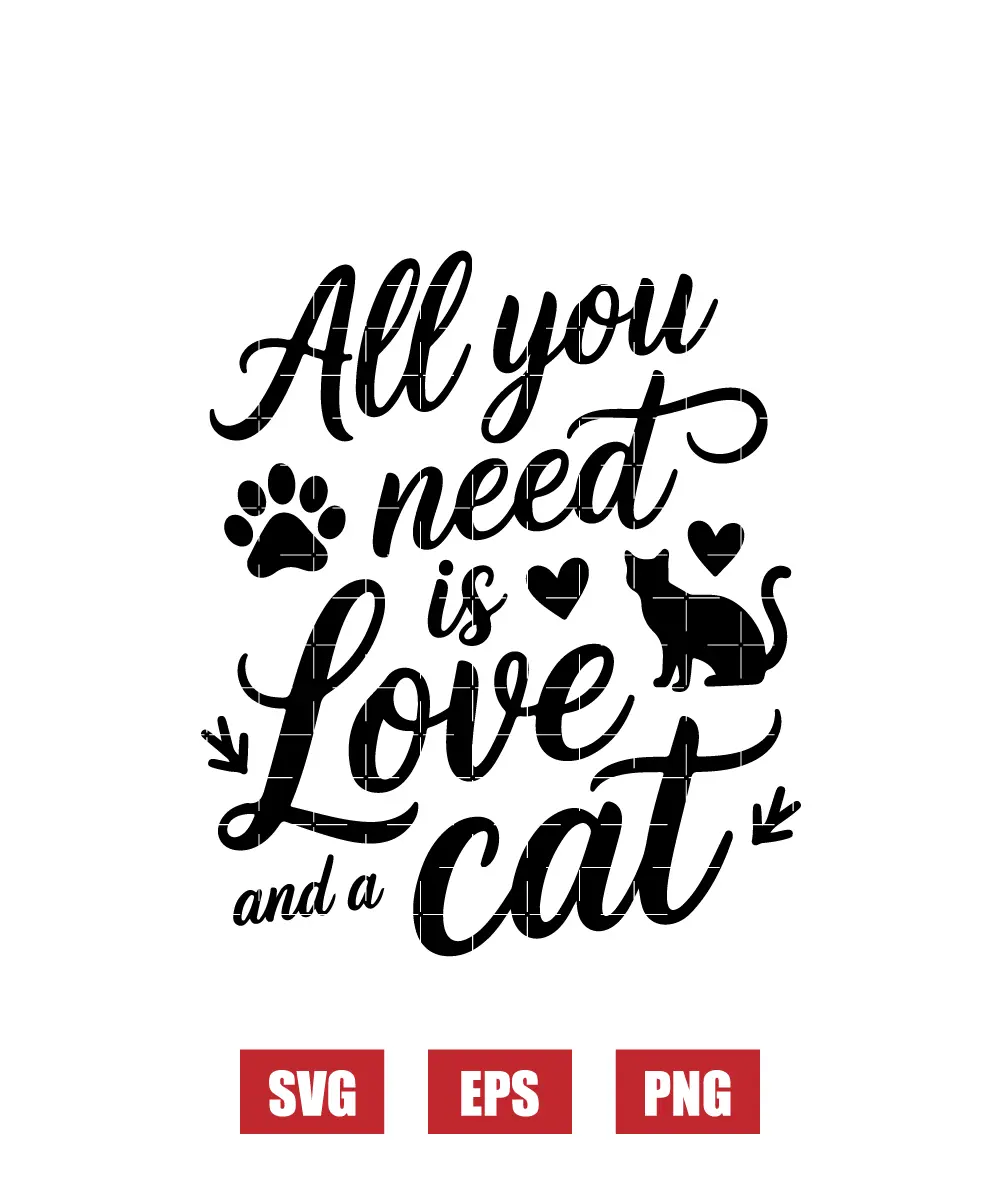 All You Need Is Love & A Cat Svg