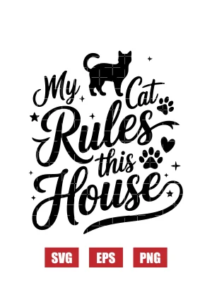 My Cat Rules This House Svg