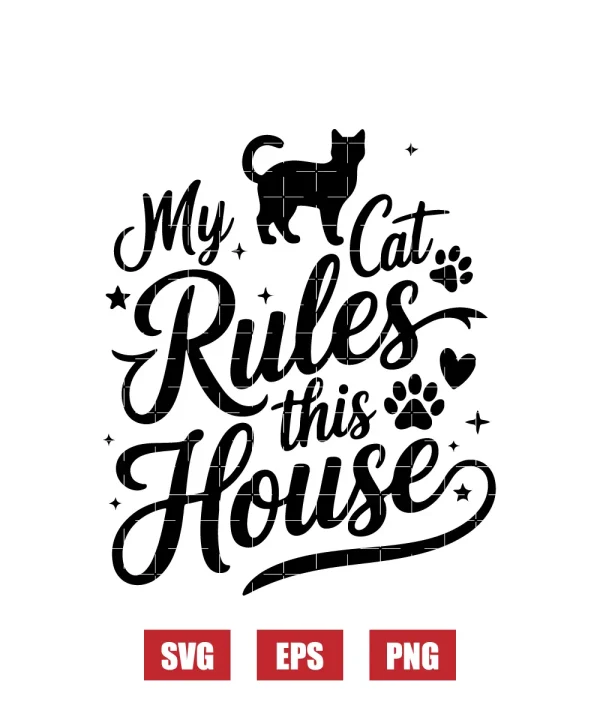 My Cat Rules This House Svg