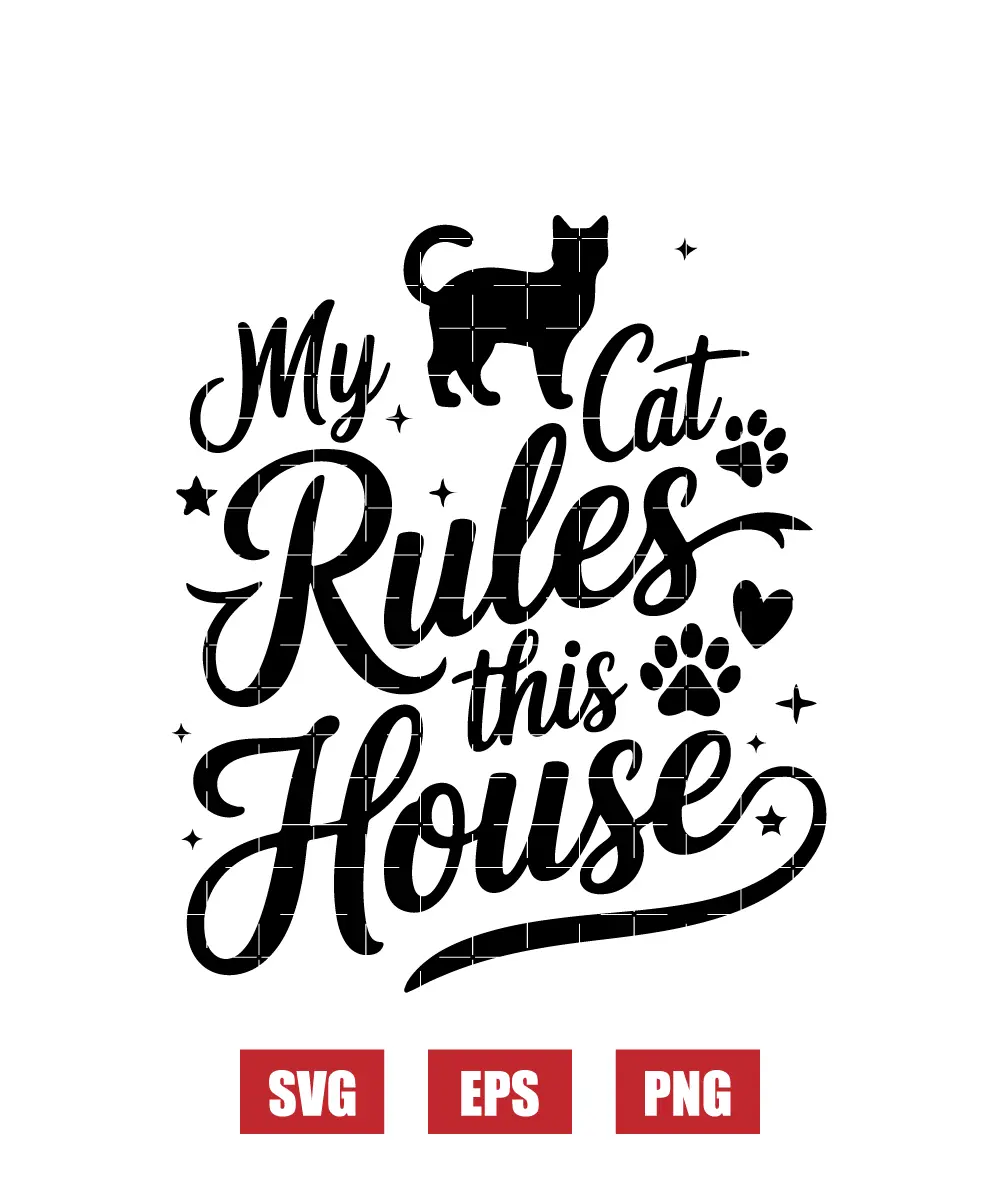 My Cat Rules This House Svg