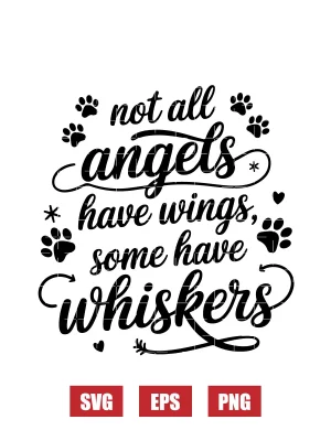 Not All Angels Have Wings, Some Have Whiskers Svg