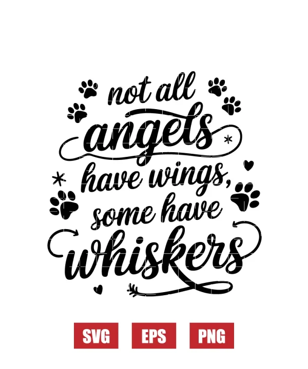 Not All Angels Have Wings, Some Have Whiskers Svg