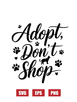 Adopt Don't Shop Svg