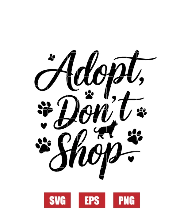 Adopt Don't Shop Svg