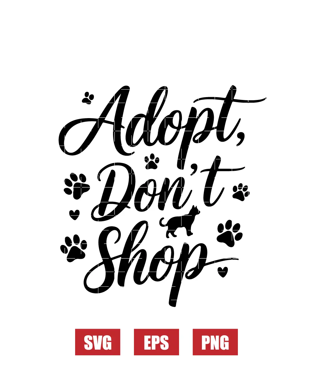 Adopt Don't Shop Svg