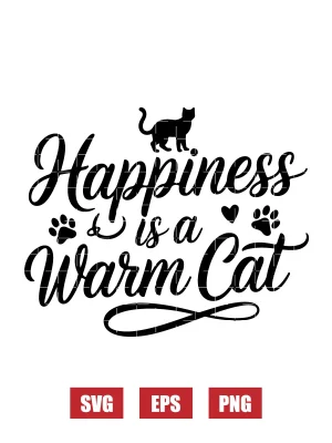 Happiness Is A Warm Cat Svg