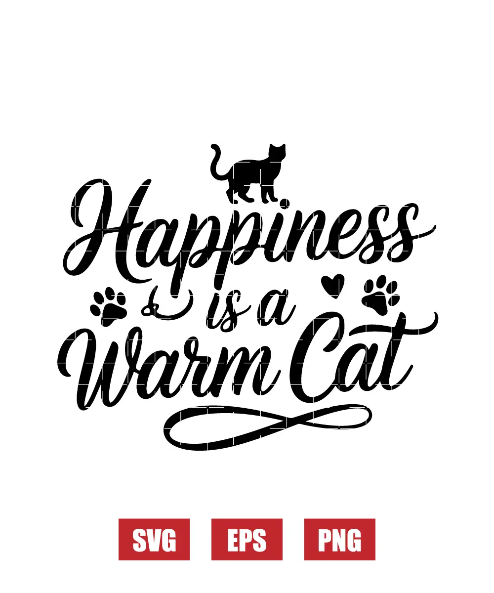 Happiness Is A Warm Cat Svg