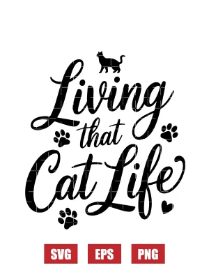 Living That Cat Life Svg