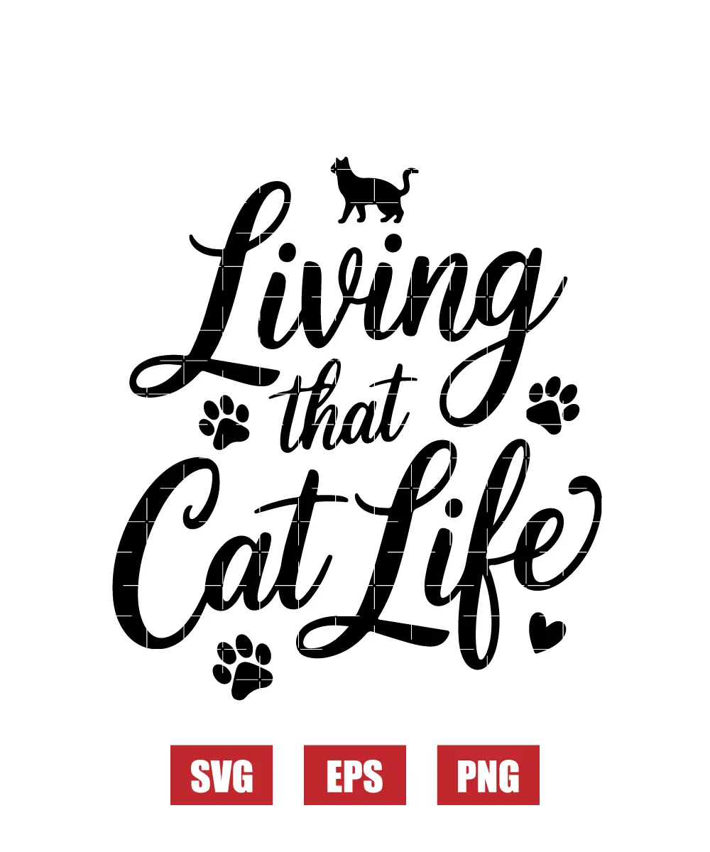 Living That Cat Life Svg