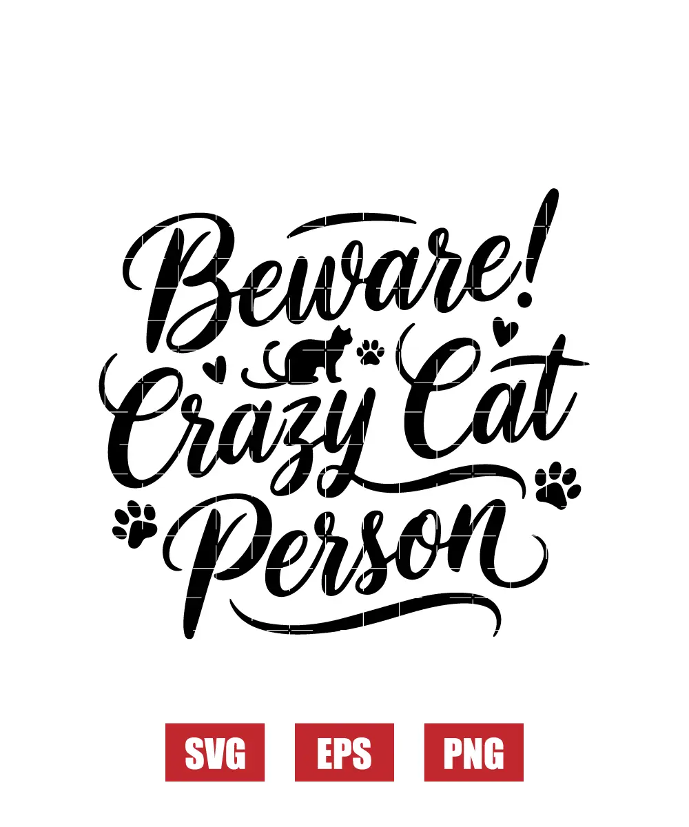 Beware! Crazy Cat Person Svg