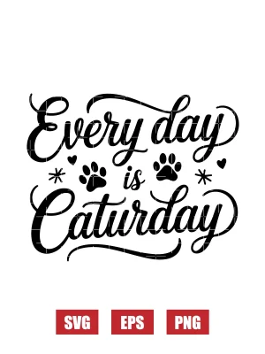 Every Day Is Caturday Svg