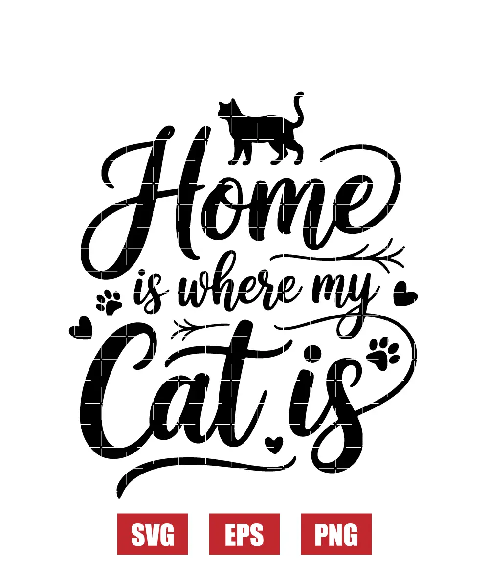 Home Is Where My Cat Is Svg