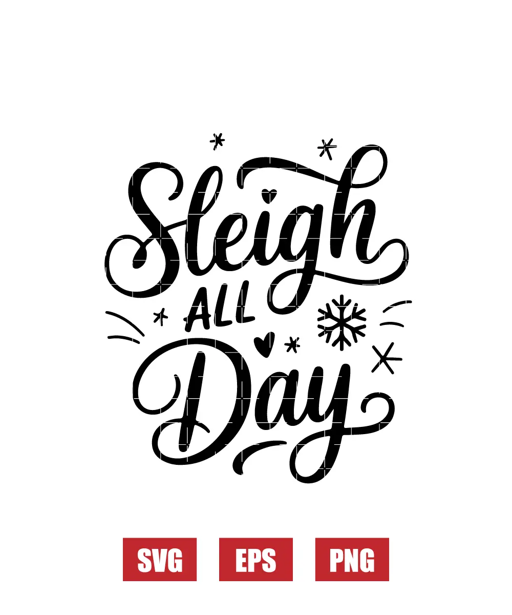 Sleigh All Day Svg