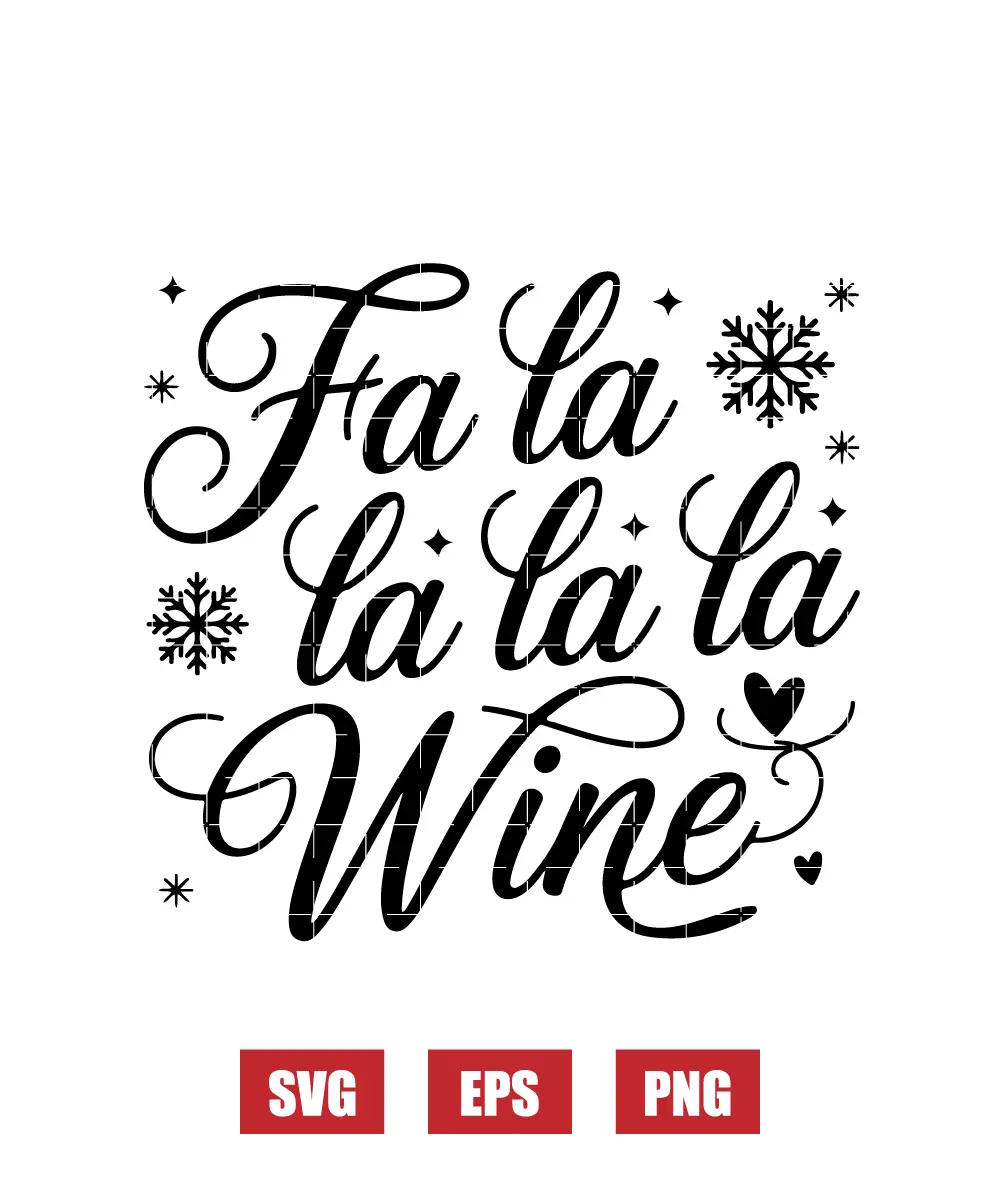 Fa la la la la la la la la Wine Svg