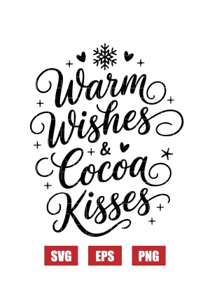 Warm Winter Wishes & Cocoa Kisses Svg
