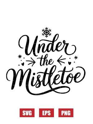 Under the Mistletoe Svg