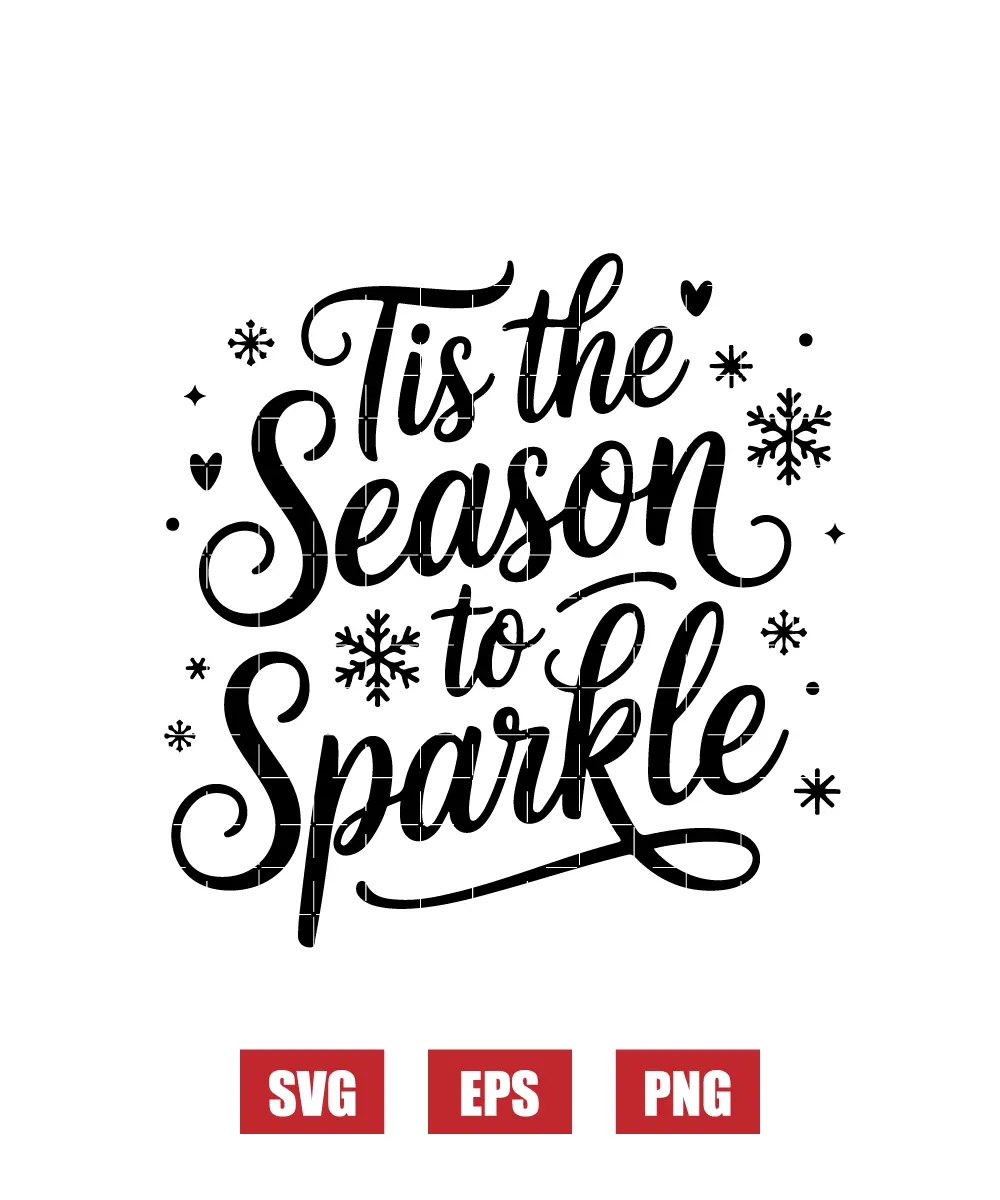 Tis the Season to Sparkle Svg