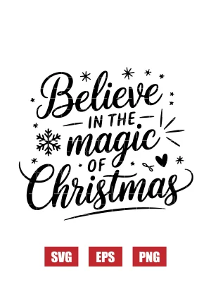 Believe in the Magic of Christmas Svg