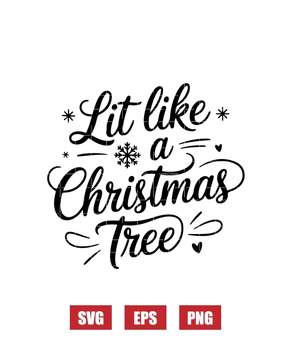Lit like a Christmas Tree Svg