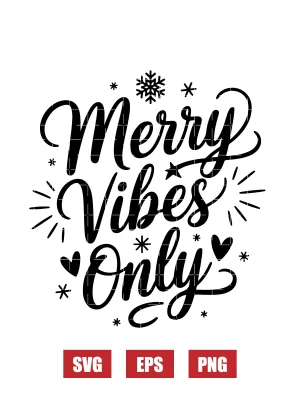 Merry Vibes Only Svg