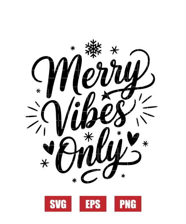 Merry Vibes Only Svg