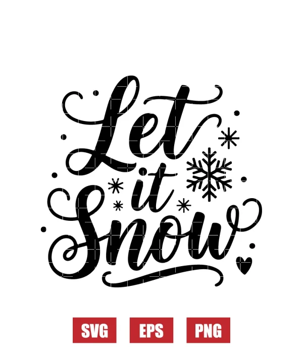 Let it Snow Svg