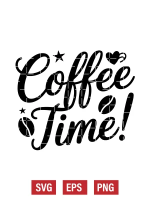 Coffee Time! Svg