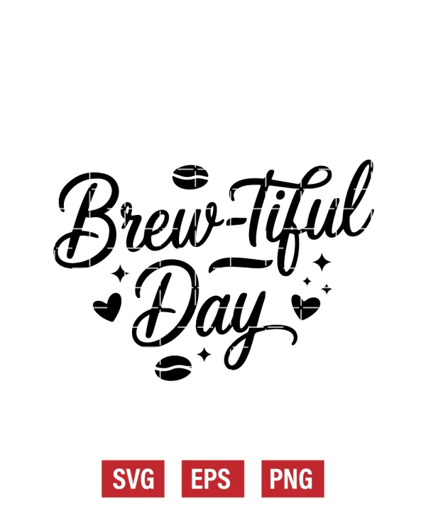 Brew-tiful Day Svg
