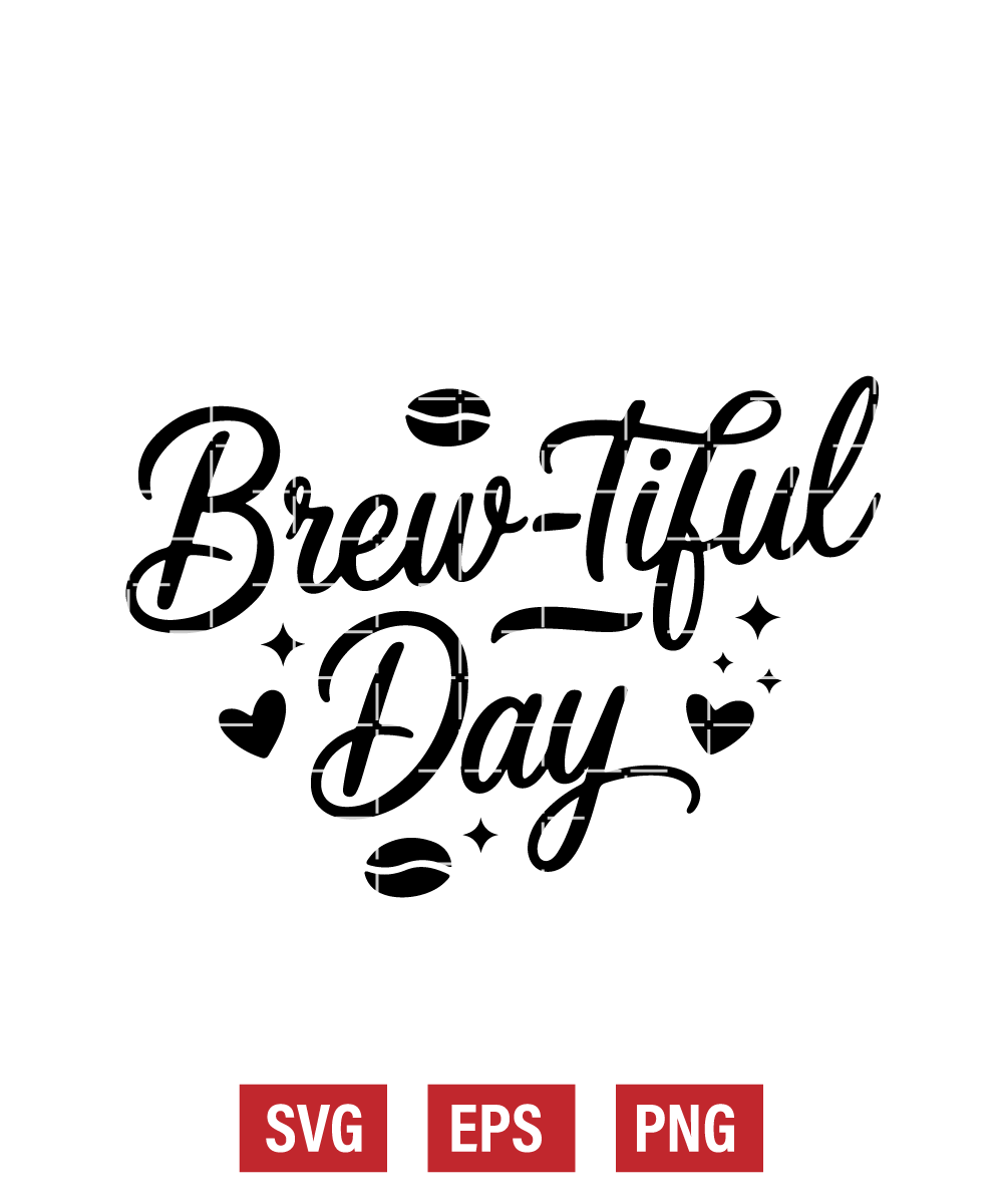 Brew-tiful Day Svg