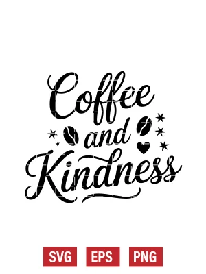 Coffee & Kindness Svg